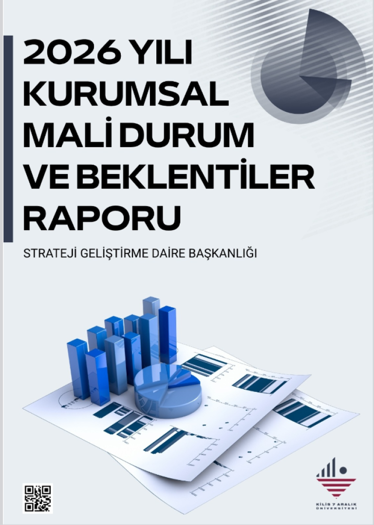 Üniversitemiz 2026 Yılı Kurumsal Mali Durum ve Beklentiler Raporu Hazırlanarak Kamuoyuna Duyurulmuştur.